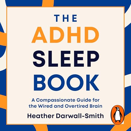 The ADHD Sleep Book by Heather Darwall-Smith