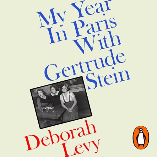 My Year in Paris with Gertrude Stein