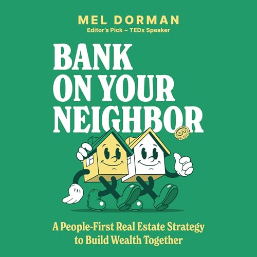 Bank on Your Neighbor by Mel Dorman