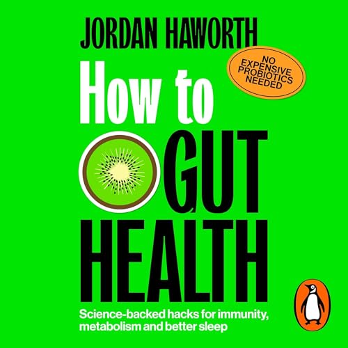 How to Gut Health by Jordan Haworth