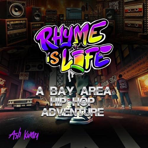 Rhyme Is Life by Ash Kumra