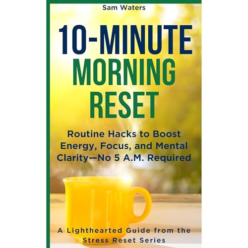 10-Minute Morning Reset by Sam Waters