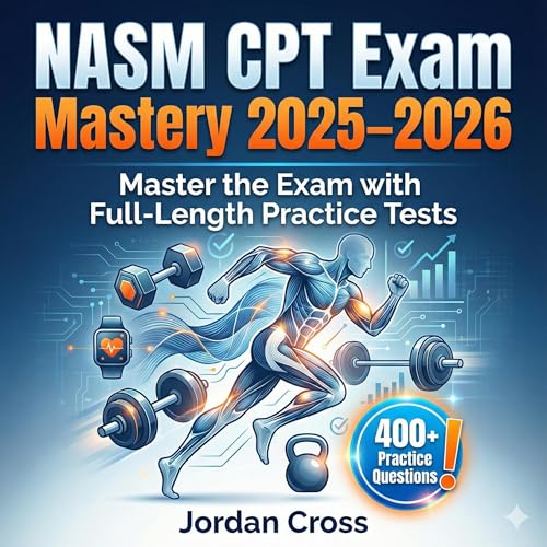 NASM CPT Exam Mastery 2025-2026