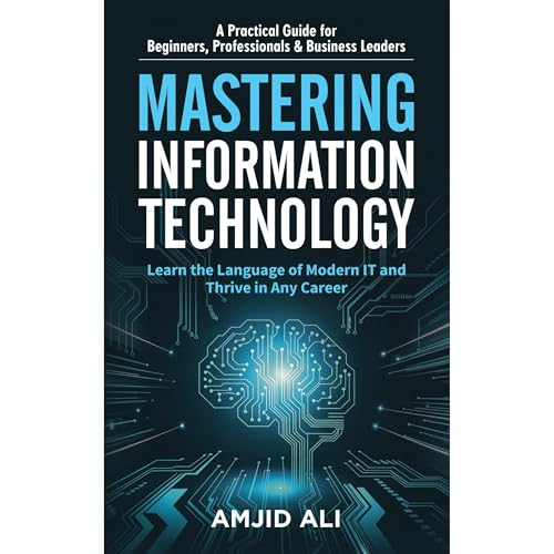 Mastering Information Technology by Amjid Ali
