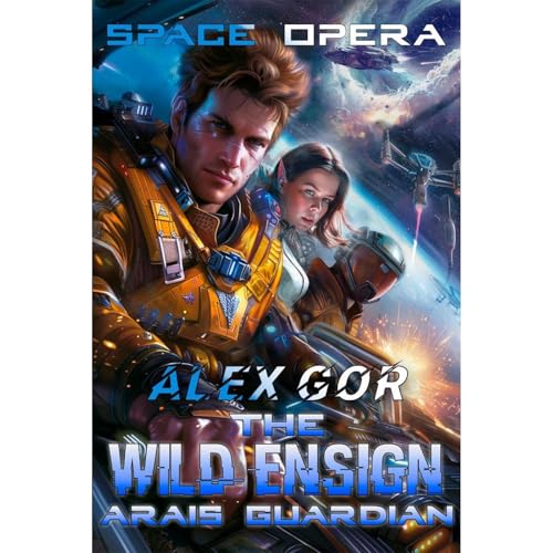 Space opera. The Wild Ensign 2: Arai’s Guardian