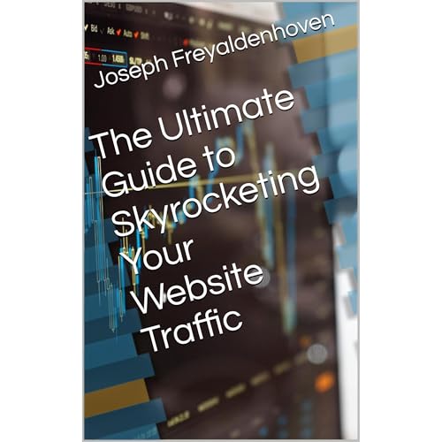 The Ultimate Guide to Skyrocketing Your Website Traffic