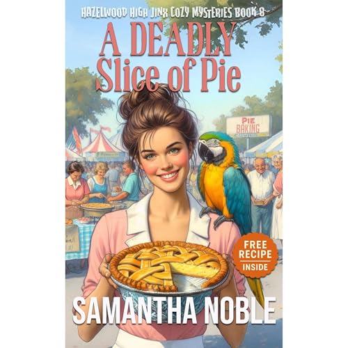 A Deadly Slice Of Pie by Samantha Noble