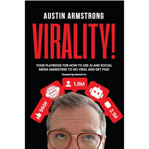 Virality! by Austin Armstrong