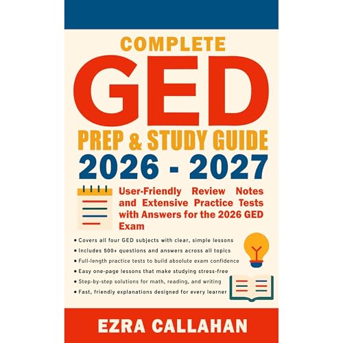 Complete GED Prep & Study Guide 2026 - 2027 by Ezra Callahan