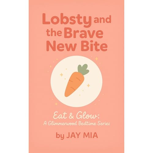 Lobsty and the Brave New Bite by JAY MIA