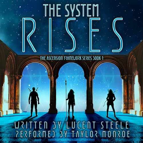 The System Rises by Lucent Steele