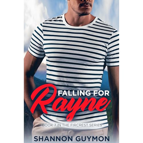 Falling for Rayne: A Small Town Romance