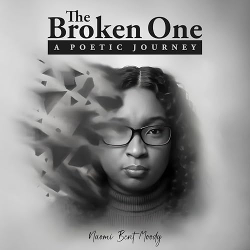 The Broken One by Naomi Bent Moody