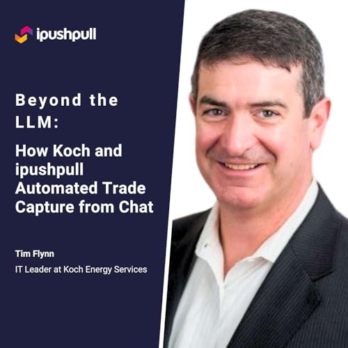 Beyond the LLM: How Koch and ipushpull Automated Trade Capture from Chat