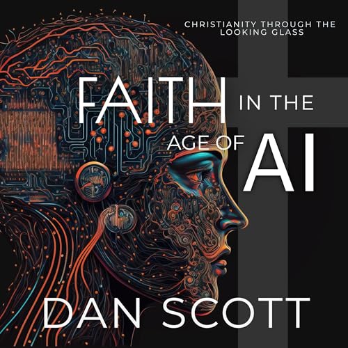 Faith in the Age of AI by Dan Scott