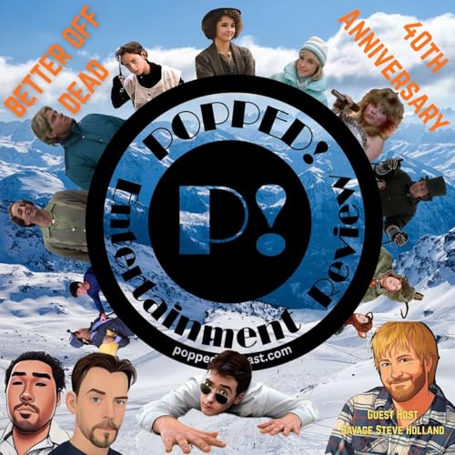 Better Off Dead Anniversary Celebration with Savage Steve Holland (Season 4 Finale) by Unknown