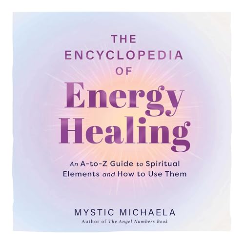 The Encyclopedia of Energy Healing