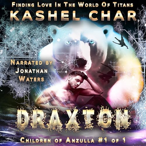 Draxton: Children of Anzulla, Part One of Book One