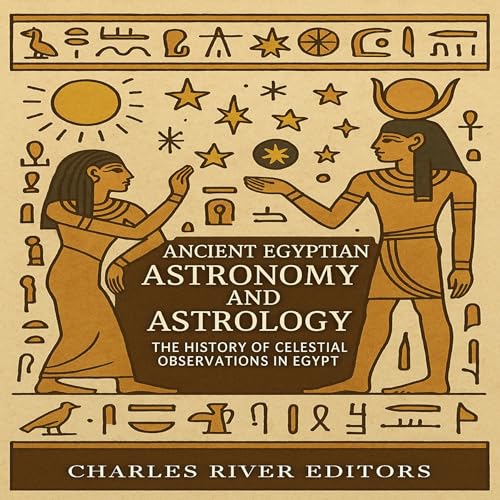 Ancient Egyptian Astronomy and Astrology