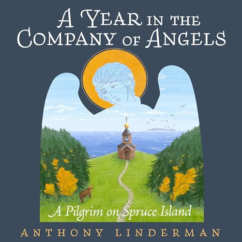 A Year in the Company of Angels by Anthony Linderman