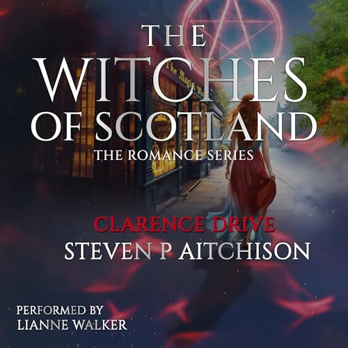 The Witches of Scotland Romance Series: Clarence Drive