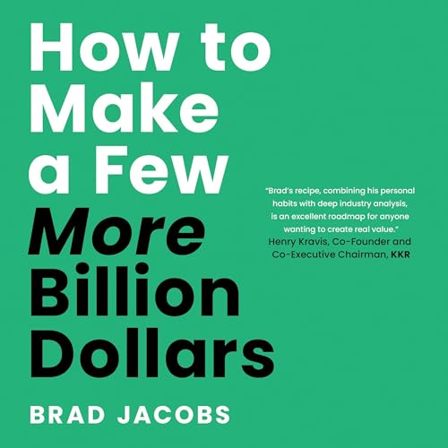 How to Make a Few More Billion Dollars