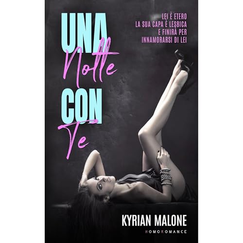 Una notte con te (Libro lesbico, romanzo lesbico) by Kyrian Malone