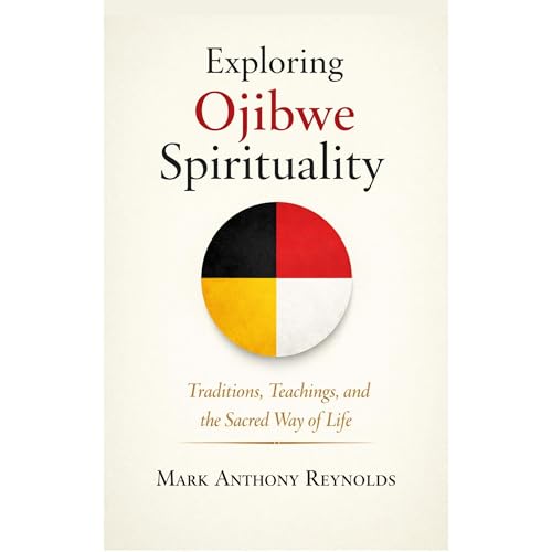 Exploring Ojibwe Spirituality