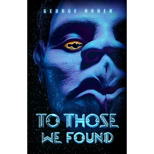 To Those We Found by George Ander