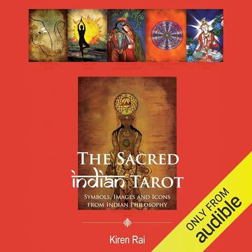 The Sacred Indian Tarot by Kiren Rai
