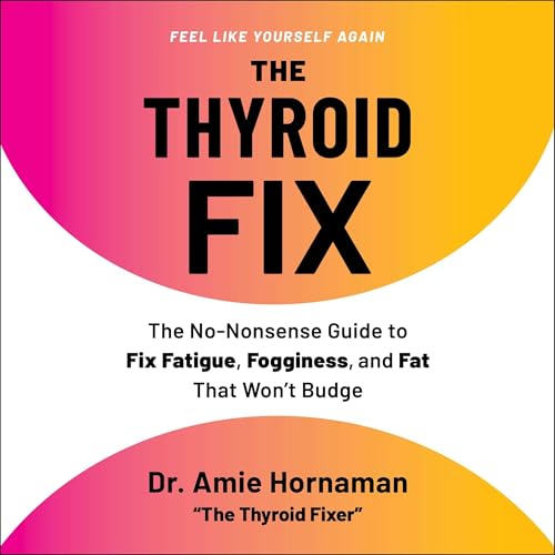The Thyroid Fix by Amie Hornaman