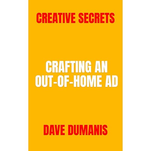 Creative Secrets: Crafting an Out-of-Home Ad