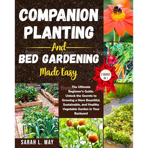 Companion Planting and Bed Gardening Made Easy