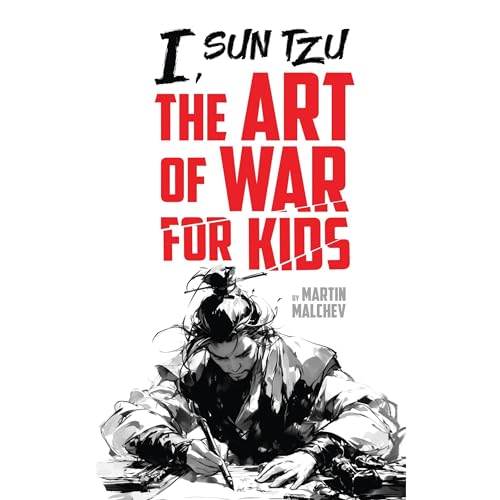 I, SUN TZU: THE ART OF WAR FOR KIDS