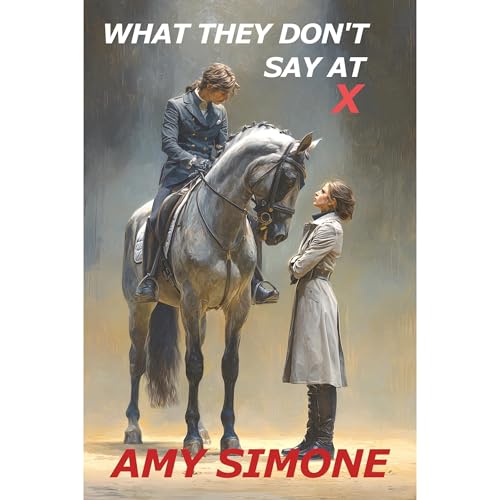 What They Don't Say at X by Amy Simone