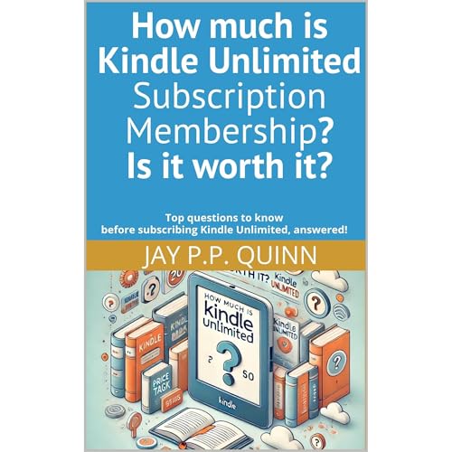 How much is Kindle Unlimited Subscription Membership? Is it worth it?