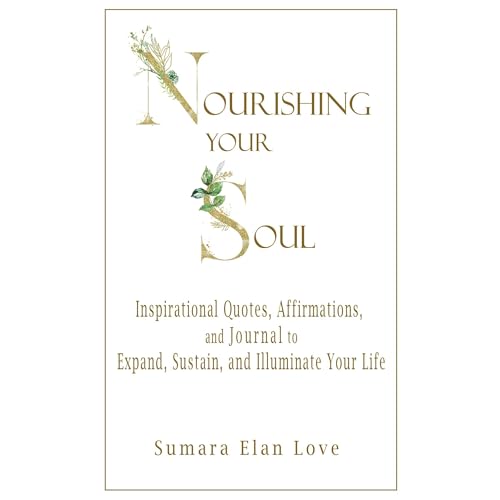 Nourishing Your Soul by Sumara Elan Love