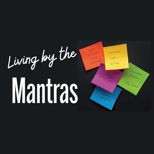 Living by the Mantras by colleensouza