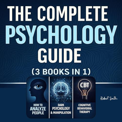 The Complete Psychology Guide (3 Books in 1)