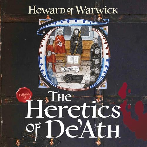 The Heretics of De'Ath (Second Edition) by Howard of Warwick