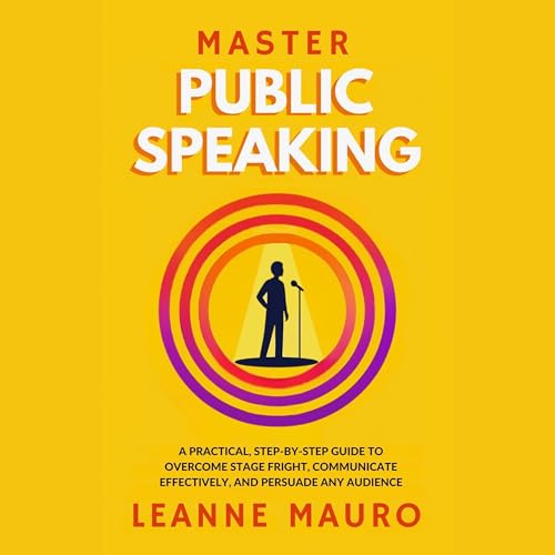 Master Public Speaking by Leanne Mauro