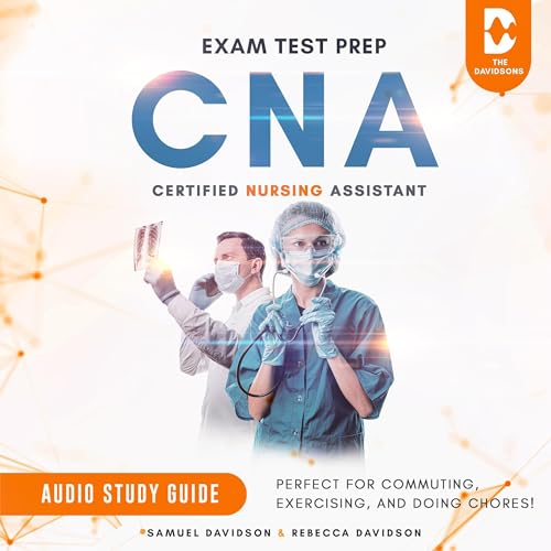 CNA Exam Test Prep Certified Nursing Assistant - Audio Study Guide