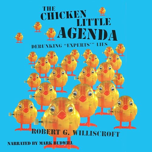 The Chicken Little Agenda