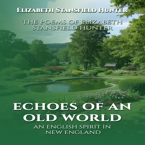 Echoes of an Old World by Elizabeth Stansfield Hunter