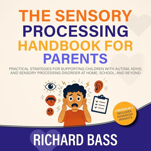 The Sensory Processing Handbook for Parents