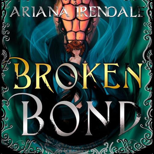 Broken Bond by Ariana Irendale
