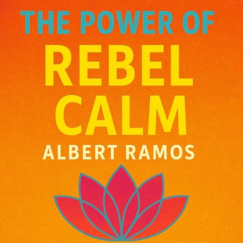 The Power of Rebel Calm