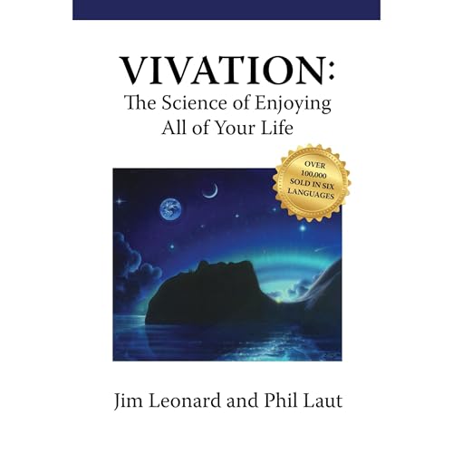 Vivation: The Science of Enjoying All of Your LIfe by Jim Leonard