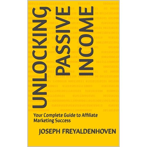 Unlocking Passive Income by Joseph Freyaldenhoven
