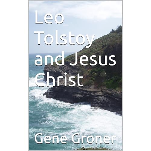 Leo Tolstoy and Jesus Christ
